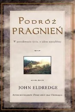 podroz-pragnien-john-eldredge