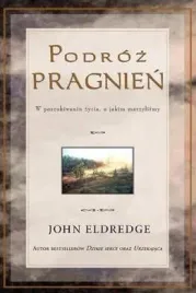 podroz-pragnien-john-eldredge