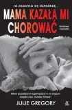 mama-kazala-mi-chorowac