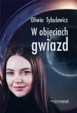 w-objeciach-gwiazd-oliwia-tybulewicz