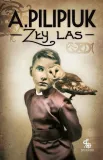 zly-las-andrzej-pilipiuk