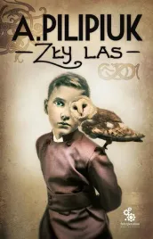 zly-las-andrzej-pilipiuk