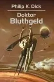 doktor-bluthgeld-phillip-k-dick