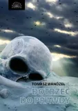 dotrzec-do-prawdy-tomasz-wandzel
