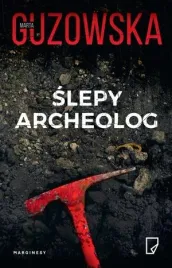 slepy-archeolog-marta-guzowska
