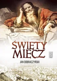 swiety-miecz-jan-dobraczynski