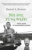 nie-spij-tu-sa-weze-daniel-l-everett