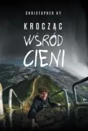 kroczac-wsrod-cieni-christopher-ky