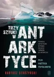 trzy-sztuki-w-antarktyce-bartosz-strozynski