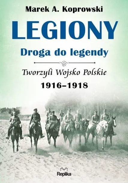 legiony-droga-do-legendy-marek-a-koprowski