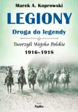 legiony-droga-do-legendy-marek-a-koprowski