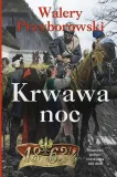 krwawa-noc-walery-przyborowski