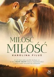 milosc-milosc-karolina-filus