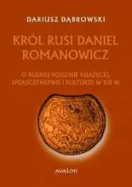 krol-rusi-daniel-romanowicz-tw-dariusz-dabrowski