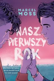 nasz-pierwszy-rok-marcel-moss