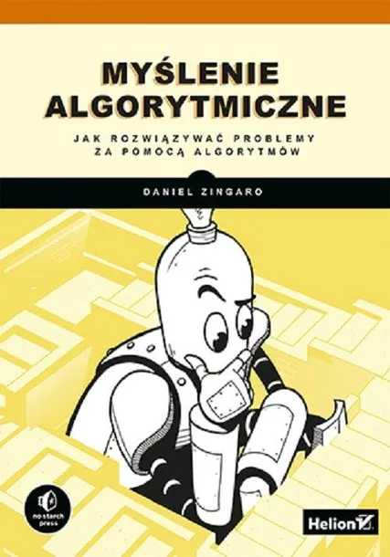 myslenie-algorytmiczne-daniel-zingaro-wydawnictwo-helion