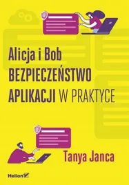 alicja-i-bob-bezpieczenstwo-aplikacji-w-praktyce