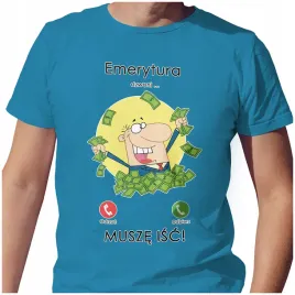 koszulka-t-shirt-emerytura-dzwoni-musze-isc-m