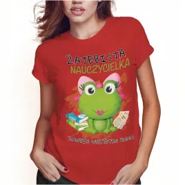 koszulka-damska-dzien-nauczyciela-zajebista-nauczycielka-xxl-super-jakosc