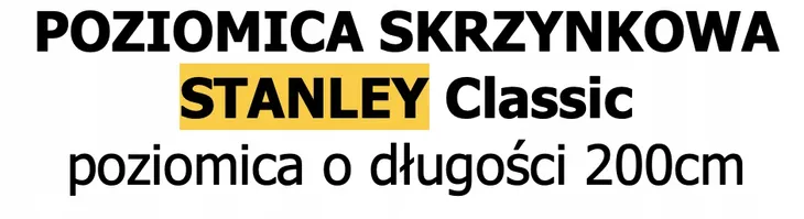 poziomica-stanley-classic-200m-2m-marka-stanley-rodzaj-libella