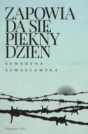 zapowiada-sie-piekny-dzien-seweryna-szmaglewska