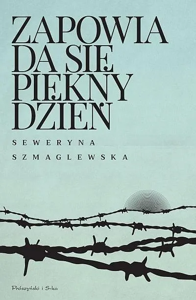 zapowiada-sie-piekny-dzien-seweryna-szmaglewska