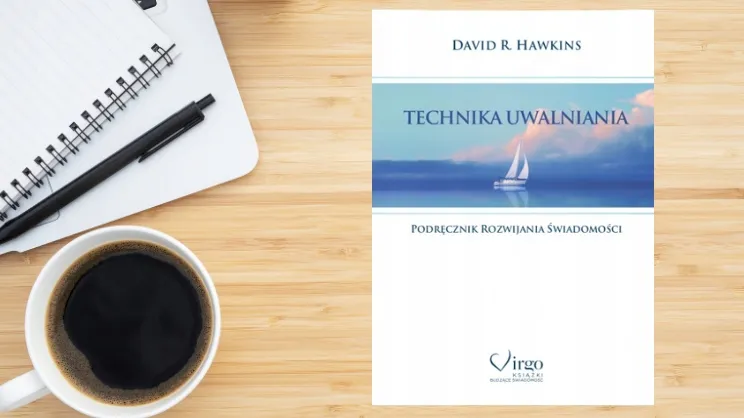 technika-uwalniania-dawid-r-hawkins-podrecznik-rozwijania-podswiadomosci