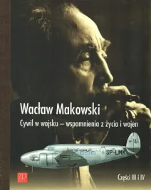 cywil-w-wojsku-cz-3-i-4-wspomnienia-z-zycia-i-woje