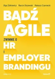 badz-agile-zwinnie-o-hr-i-employer-brandingu