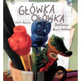 ksiazka-dla-dzieci-glowka-olowka-kate-banks
