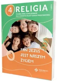 religia-pan-jezus-jest-naszym-zyciem-podrecznik-z-cwiczeniami-dla-klasy-4-s
