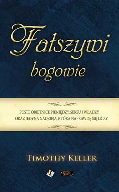 falszywi-bogowie-timothy-keller-autor-timothy-keller