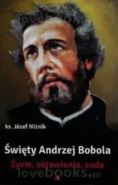swiety-andrzej-bobola-zycie-objawienia-cuda-aa