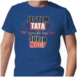 meska-koszulka-t-shirt-na-dzien-ojca-taty-tata-super-moc-m-jakosc