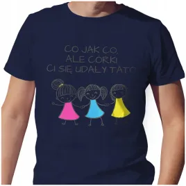 meska-koszulka-t-shirt-na-dzien-ojca-taty-corki-ci-sie-udaly-s