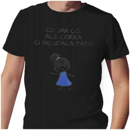 meska-koszulka-t-shirt-na-dzien-ojca-taty-corka-ci-sie-udala-s
