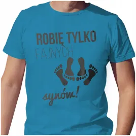 meska-koszulka-t-shirt-na-dzien-ojca-taty-robie-fajnych-synow-l