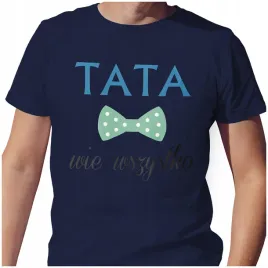 meska-koszulka-t-shirt-na-dzien-ojca-taty-tata-wie-wszystko-m-jakosc