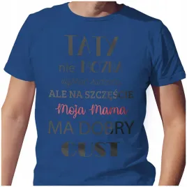 meska-koszulka-t-shirt-na-dzien-ojca-taty-mama-dobry-gust-xl-jakosc