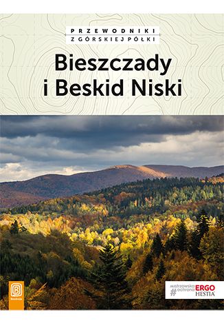 Bieszczady i Beskid Niski. Przewodniki z górskiej półki. wydanie 3