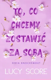 to-co-chcemy-zostawic-za-soba-knockemout