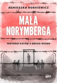 mala-norymberga-historie-katow-z-gross-rosen-wyd-specjalne
