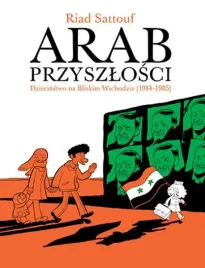 arab-przyszlosci-dziecinstwo-na-bliskim-wschodzie-1984-1985-tom-2