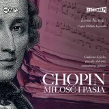chopin-milosc-i-pasja-audiobook-tytul-chopin-milosc-i-pasja-audiobook