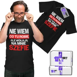 prezent-dla-szefa-koszulka-dla-szefa-nie-wiem-co-tu-robie-ale-wolaja-szefie