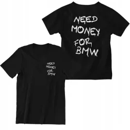 koszulka-meska-need-money-for-bmw-t-shirt-bmw-na-prezent-dla-niego-chlopaka