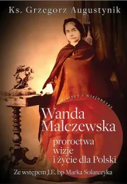 wanda-malczewska-proroctwa-wizje-i-zycie-dla-polski