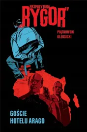 goscie-hotelu-arago-ekspozytura-rygor-tom-1