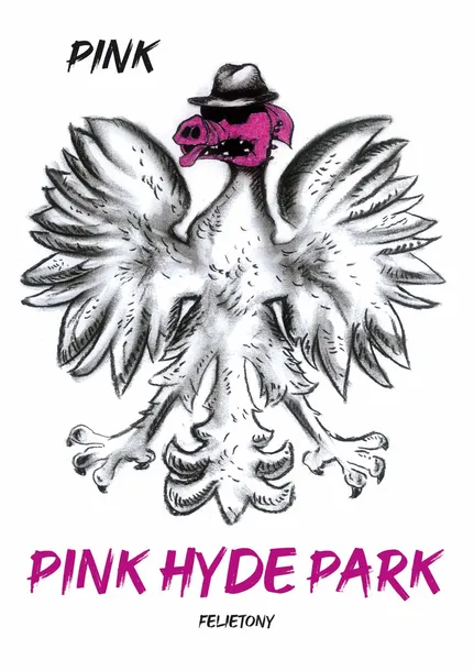 pink-hyde-park-pink-wydawnictwo-poligraf