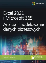 excel-2021-i-microsoft-365-analiza-i-modelowanie-danych-biznesowych